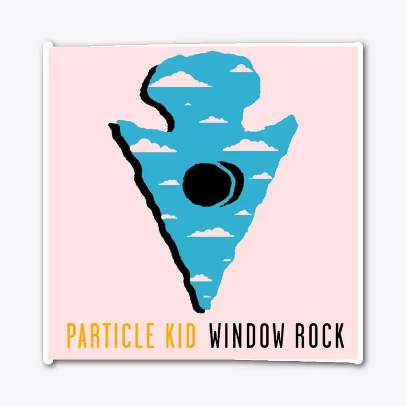 Particle Kid Window Rock